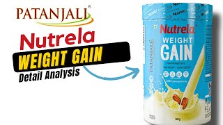 Patanjali Nutrela Weight Gain protein with Herbal Extract detail Analysis [upl. by Lola111]