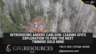 Introducing Anders Carlson Leading GFGs Exploration to Find the Next Timmins Gold Mine [upl. by Nemzaj]