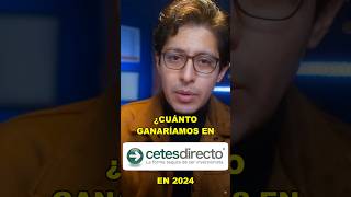 💰ESTO ganaríamos en CETES DIRECTO invirtiendo en 2024 dinero cetes inversiones [upl. by Nnyl]