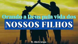 Orando por nossos filhos [upl. by Elahcim]