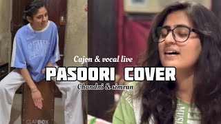 Pasoori Cover  vocal amp Cajon by Sharma Sisters​⁠ simranshharmaa misschandnisharma846 [upl. by Ziladnerb]