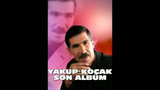 YAKUP KOÇAK 2015 YENİ ALBÜM [upl. by Cudlip871]