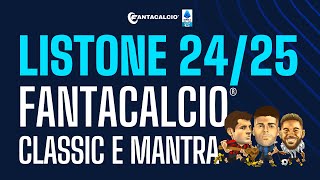 LISTONE UFFICIALE FANTACALCIO 2425 CLASSIC E MANTRA RUOLI QUOTAZIONI E FVM  FANTACALCIO TV [upl. by Arimaj]