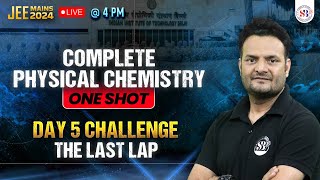 COMPLETE PHYSICAL CHEMISTRY ONE SHOT  JEE MAINS 2024 THE LAST LAP  BY SARVESH SIR 5 [upl. by Erdman]