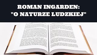 czytanka odc11 Roman Ingarden quotO naturze ludzkiejquot [upl. by Ennaesor]