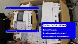 Brother Model DCP  L2540DW  how to Print amp scan from mobile  Wireless Networkingunboxing [upl. by Adnolehs]