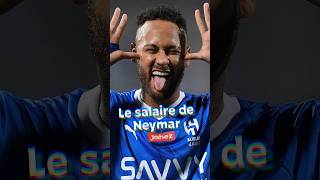 ⚽ Le salaire de Neymar en Arabie Saoudite ⚽ neymar alhilal [upl. by Delacourt]