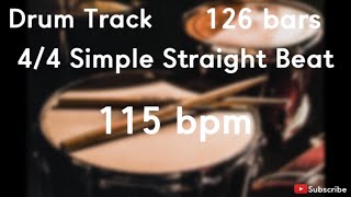 115 bpm 44 Simple Straight Beat Drum Track [upl. by Adihaj]