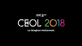 CEOL 2018 Chasing Abbey  Labhair Liom [upl. by Leach]