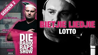 Die Radio Raps Show Bietjie Liedjie  Lotto [upl. by Anirdnajela57]