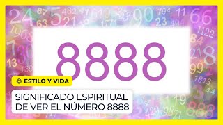 Significado espiritual de ver el número 8888 [upl. by Ermin]