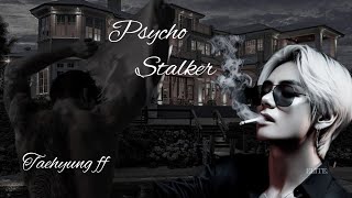 Psycho StalkerTaehyung ffOneshot [upl. by Beatrisa818]