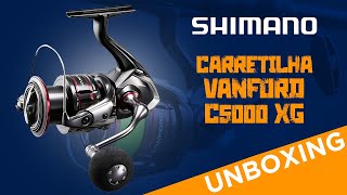 Molinete Shimano Vanford C5000 XG Unboxing [upl. by Anitel]