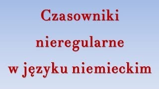 Czasowniki nieregularne niemiecki [upl. by Aehc]