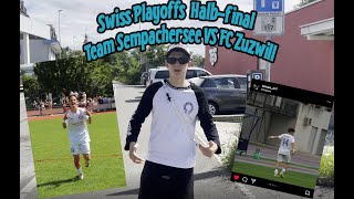 Swiss Playoffs Halb Finale Team Sempachersee VS FC Zuzwill [upl. by Ailecara958]