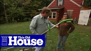 How to Use a String Trimmer  This Old House [upl. by Tingey]