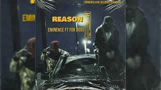 Fox Boss Ft Eminence  Reason Official Audio [upl. by Lidda]