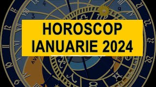 HOROSCOP IANUARIE 2024 [upl. by Apfel841]