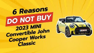 2023 MINI Convertible John Cooper Works Classic  6 Reasons NOT to Buy 🚗❌ [upl. by Innos]