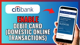 How To ENABLE CITIBANK DEBIT CARD For DOMESTIC ONLINE TRANSACTIONS 2024 [upl. by Caryl200]