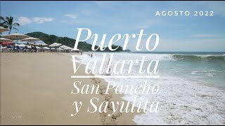 Puerto Vallarta  San Pancho Sayulita Agosto 2022 [upl. by Nomled]