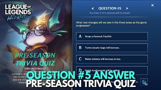 Question 5 Answer  PreSeason Trivia Quiz  Wild Rift [upl. by Anav197]