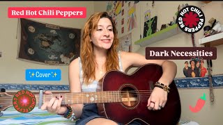 Red Hot Chili Peppers  Dark Necessities cover  Inci Sulutas [upl. by Aniraad]