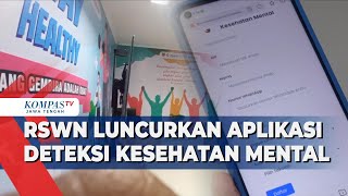 RSWN Semarang Luncurkan Aplikasi Pendeteksi Kesehatan Mental Remaja [upl. by Caine]