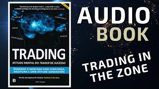 Trading in the Zone Completo em Português  Audio Book [upl. by Rhpotsirhc483]