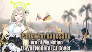 Pahlawan Bangsaku Hero of My Nation  Izayoi Nonomi AI Cover [upl. by Arraic]