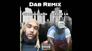 Pharaoh Gamo  Dab Remix ft Cross Lo Official Audio [upl. by Atinomar449]