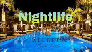 Nightlife at Secrets Royal Beach  Luxury All Inclusive Hotel  Punta Cana [upl. by Zysk]