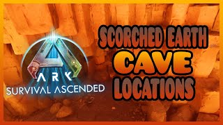 ARK SURVIVAL ASCENDED  5 SCORCHED EARTH CAVE LOCATIONS [upl. by Canute]