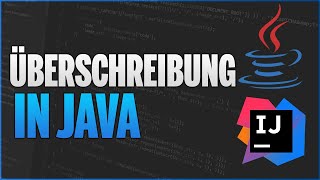 Überschreibung in Java Überladung  Java Programmieren Lernen  35 [upl. by Tivad654]