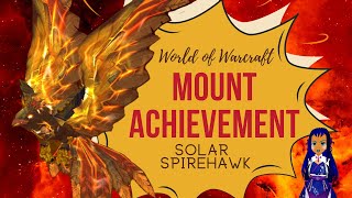 Solar Spirehawk Mount  Quick Guide  World of Warcraft  WOW [upl. by Anujra251]