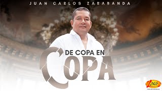 De Copa En Copa  Juan Carlos Zarabanda Mix para Beber [upl. by Inva]