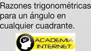 Razones trigonométricas para un ángulo en cualquier cuadrante [upl. by Leverett268]