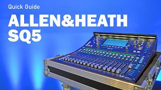 Quick Guide Allen amp Heath SQ5 [upl. by Neelahtak]