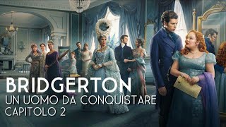 Bridgerton UN UOMO DA CONQUISTARE volume 4 Audiolibro  Capitolo 2 [upl. by Behm]