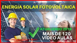 Energia Solar Fotovoltaica Como Funciona  Curso De Energia Solar 2019 ATUALIZADO [upl. by Thornton277]