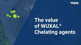 The value of WUXAL Chelating agents [upl. by Icnan367]