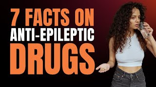 7 Shocking Facts About AntiEpileptic Drugs AntiepilepticDrugs SeizureControlquot [upl. by Ailil]