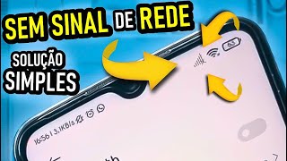 Celular sem SINAL de REDE Sem SINAL de OPERADORA Solução Simples e Fácil Toda Linha Xiaomi [upl. by Mortie]