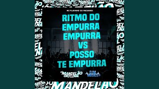 Ritmo do Empurra Empurra Vs Posso Te Empurra [upl. by Arbmahs]