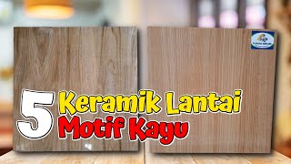 Simak 5 Model Keramik Lantai Motif Kayu yang Sedang Tren Sekarang [upl. by Diego]