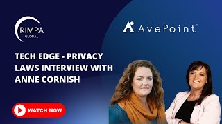 New Privacy Legislation with Anne Cornish and Avepoint [upl. by Ku]