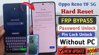 OPPO RENO 11F 5G Hard Reset  Oppo Reno 11F 5G FRP Unlock Android 14  Forget Password amp FRP Lock [upl. by Canica855]