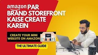 Amazon Brand Storefront Tutorial  How to create the Best Amazon Storefronts Complete Guide [upl. by Gnart585]