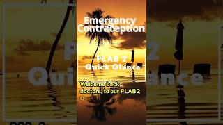 Emergency Contraception The Timing Rule You Can’t Afford to Miss for PLAB 2 PLAB 2 Quick Glance [upl. by Ecienal]