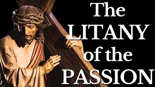 Litany of the Passion of Christ [upl. by Azne926]